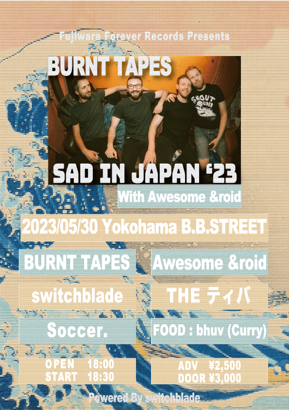 [SAD IN JAPAN’23] Burnt Tapes with Awesome &roid Japan Tour